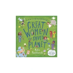 Shop All | Bookspeed "Fantastically Great Women Who Saved The Planet" by Kate Pankhurst - CaringForTots - Professional Baby and Children's Products | Caring for Growth, Caring for Every Moment