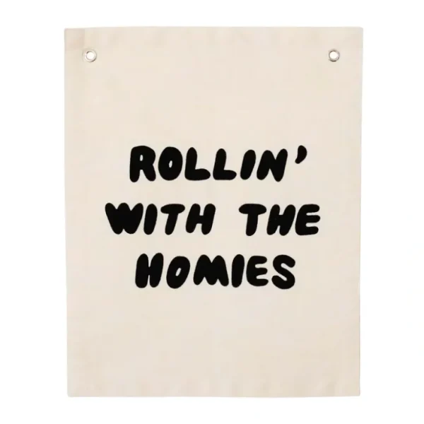 Rollin' With The Homies Banner - CaringForTots - Professional Baby and Children's Products | Caring for Growth, Caring for Every Moment* Wall Hanging