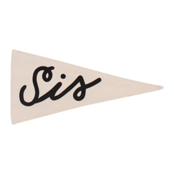 Sis Pennant - CaringForTots - Professional Baby and Children's Products | Caring for Growth, Caring for Every Moment* Wall Hanging